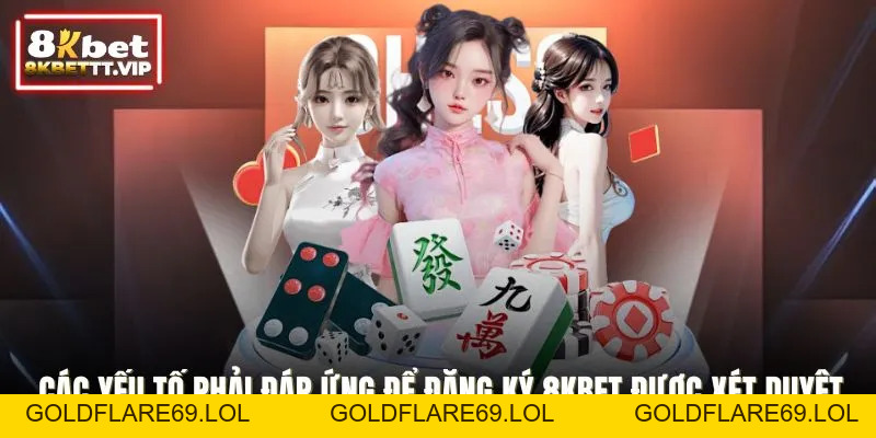 Đăng Ký 8KBET - Mở Tài Khoản Dễ, Chơi Ngay Trong 2 Phút - Goldflare69