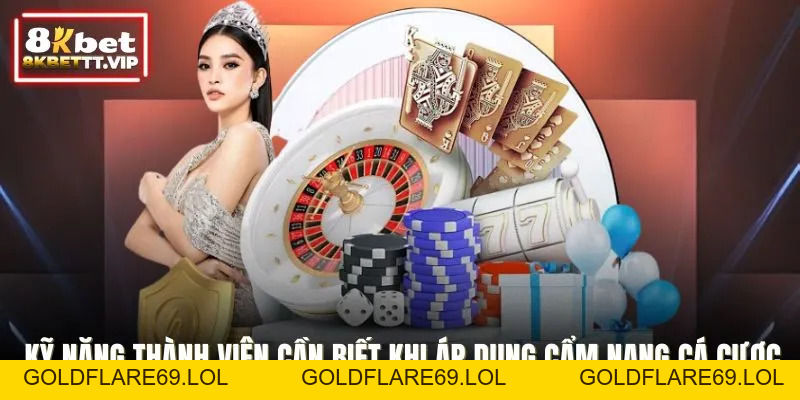 Cẩm Nang Cá Cược - Bí Kíp Chơi Hiệu Quả Tại Nhà Cái 8KBET - Goldflare69